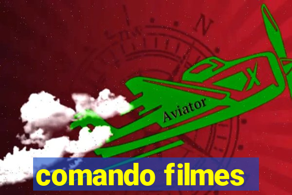 comando filmes